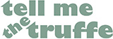 Logo de Tell Me The Truffe